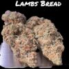 LAMBS BREAD 28grams  OZ ON SALE 27%THC SATIVA $120