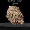 LA KUSH CAKE 7 GRAMS 28%THC  INDICA QUARTER  🔥🔥