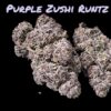 PURPLE ZUSHI RUNTZ 3.5g HYBRID EXOTIC 31%THC 🔥🔥🔥