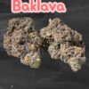 BAKLAVA 28grams OZ ON SALE EXOTICS 36%THC INDICA 🔥🔥🔥 (ALien LAbs)